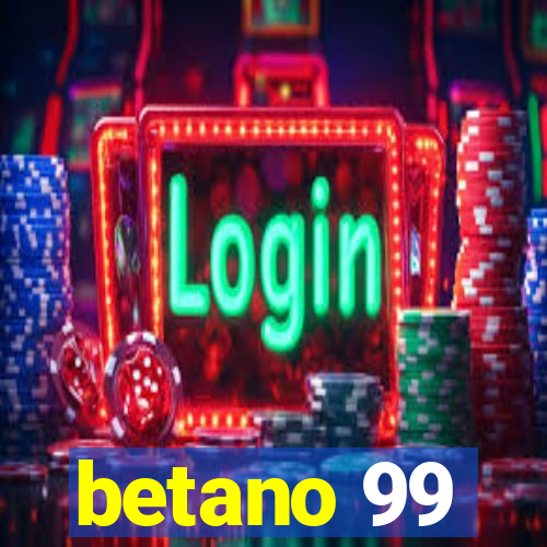 betano 99